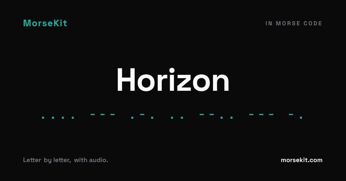 Horizon in Morse Code