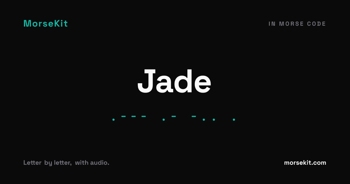 Jade in Morse Code