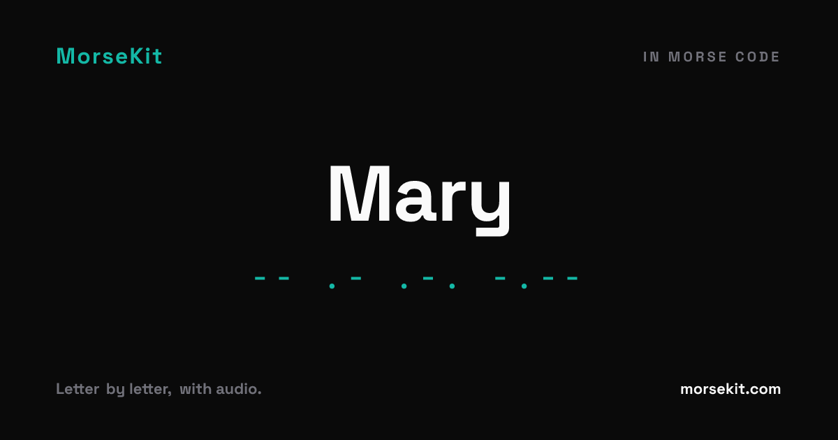 Mary in Morse Code