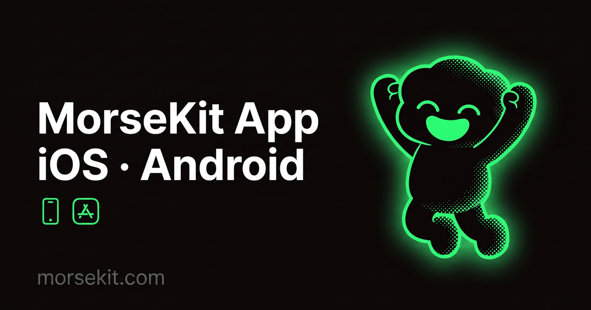 MorseKit app for iOS and Android
